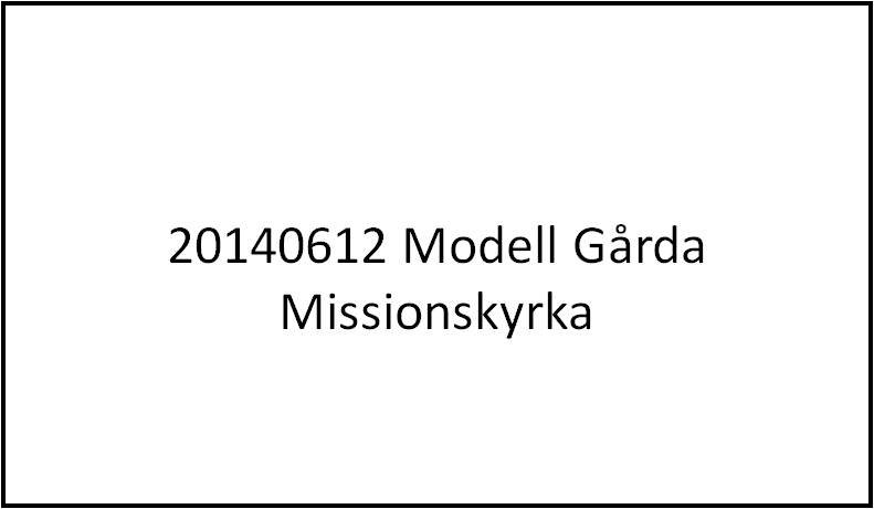 _mapp20140612modell_grda_missionskyrka.jpg